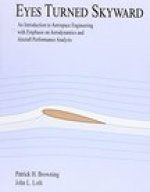 Eyes Turned Skyward: An Introduction to Aerospace Engineering with Empahsis on Aerodynamics and Aircraft Performance Analysis