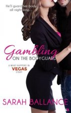 Gambling on the Bodyguard