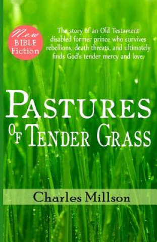 Pastures of Tender Grass
