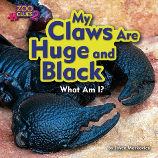 My Claws Are Huge and Black (Emperor Scorpion)