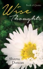 Wise Thoughts: Book of Quotes