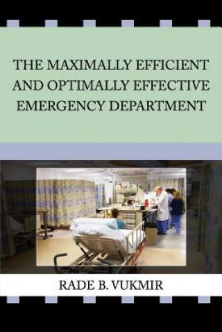 Maximally Efficient And Optimally Effective Emergency Department