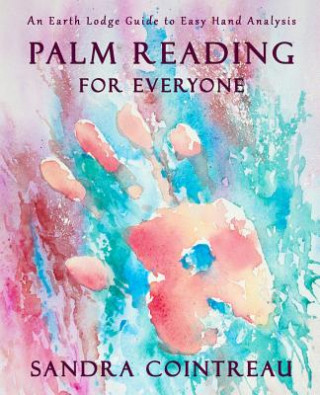 Palm Reading for Everyone - An Earth Lodge Guide to Easy Hand Analysis
