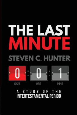 The Last Minutes: A Study of the Intertestamental Period
