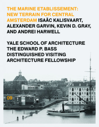 The Marine Etablissement: Edward P. Bass Distinguished Visiting Architecture Fellowship