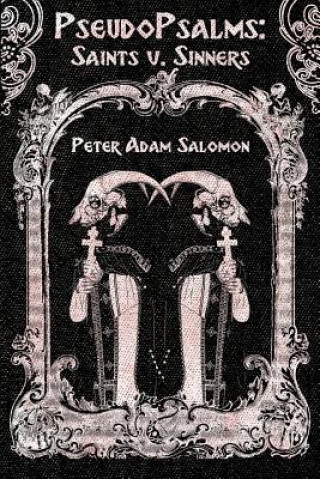 Pseudopsalms: Saints V. Sinners