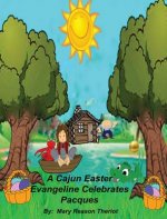 Cajun Easter Evangeline Celebrates Pacques