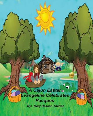Cajun Easter Evangeline Celebrates Pacques