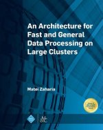 Architecture for Fast and General Data Processing on Large Clusters