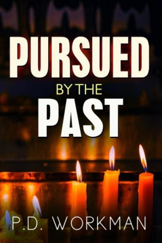 Pursued by the Past