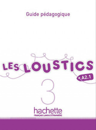 Les Loustics: Niveau 3 Guide Pedagogique
