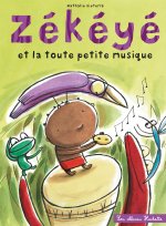 Zekeye Et La Toute Petite Musique