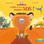 Le Lion Qui Disait Toujours Non - Mamie Poule Raconte