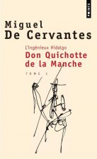 Ing'nieux Hidalgo Don Quichotte de La Manche. Tome 1(l') T1