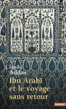 Ibn'arabi Et Le Voyage Sans Retour
