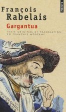 Gargantua. Texte Original Et Translation En Franais Moderne