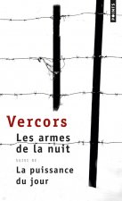 Armes de La Nuit. Suivi de: La Puissance Du Jour(les)