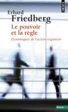 Pouvoir Et La R'Gle. Dynamiques de L'Action Organis'e(le)