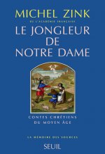 Le Jongleur de Notre Dame: Contes Chretiens Du Moyen Age
