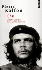 Che . Ernesto Guevara, Une L'Gende Du Si'cle