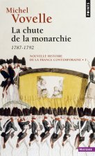 Chute de La Monarchie. 1782-1792(la) T1