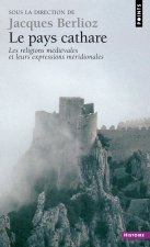 Pays Cathare . Les Religions M'Di'vales Et Leurs Expressions M'Ridionales (Le)
