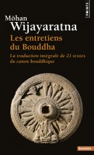 Entretiens Du Bouddha. La Traduction Int'grale de Vingt-Et-Un Textes Du Canon Bouddhique(les)