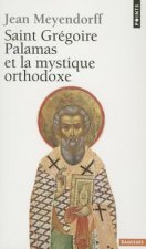 Saint Gr'goire Palamas Et La Mystique Orthodoxe