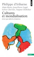 Cultures Et Mondialisation. G'Rer Par-del Les Fronti'res