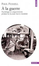 a la Guerre. Psychologie Et Comportements Pendant La Seconde Guerre Mondiale