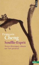 Souffle-Esprit. Textes Th'oriques Chinois Sur L'Art Pictural
