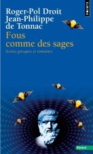 Fous Comme Des Sages. SC'Nes Grecques Et Romaines