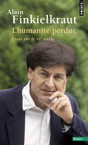 Humanit' Perdue . Essai Sur Le Xxe Si'cle (L')