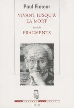 Vivant Jusqu'a La Mort: Suivi de, Fragments