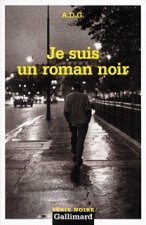 Je Suis Un Roman Noir