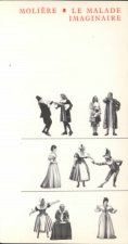 Le Bourgeois Gentilhomme, les Femmes Savantes, le Malade Imaginaire