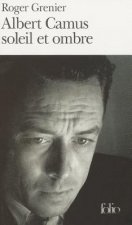 Albert Camus Soleil Et Ombre: Une Biographie Intellectuelle