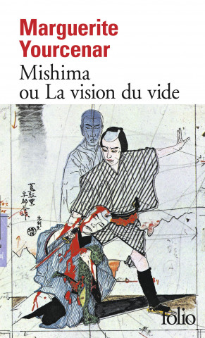 Mishima Ou La Vision Du