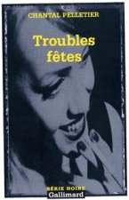 Troubles Fetes