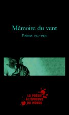 Memoire du vent/Poemes 1957-1990