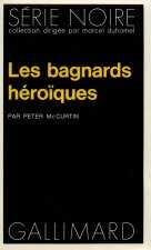 Bagnards Heroiques