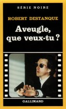 Aveugle Que Veux Tu