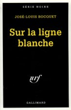 Sur La Ligne Blanche