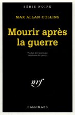 Mourir Apres La Guerre