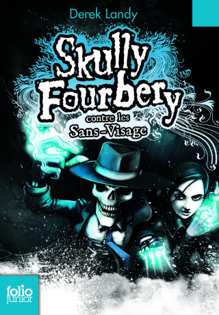 Skully Fourbery 3/Skully Fourbery contre les Sans-Visage
