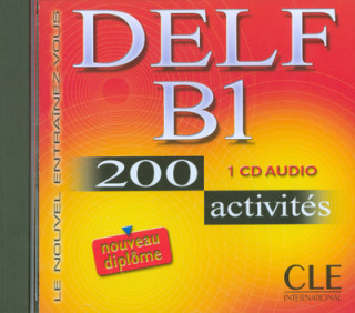Delf B1. 200 Activities. Audio CD