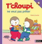 T'Choupi Ne Veut Pas Preter