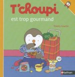 T'choupi Est Trop Gourmand