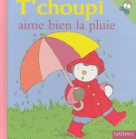 T Choupi Aime Bien La Pluie