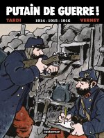 Putain de guerre ! , Tome 1 1914 - 1915 - 1916